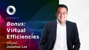 Bonus: Virtual Efficiencies with guest Jonathan Lee