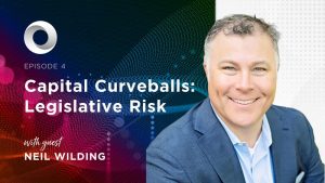 Capital Curveballs: Legislative Risk with guest Neil Wilding