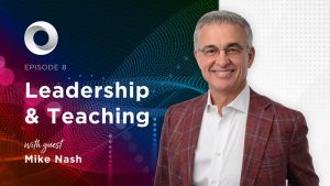 Leadership & Teaching with guest Mike Nash