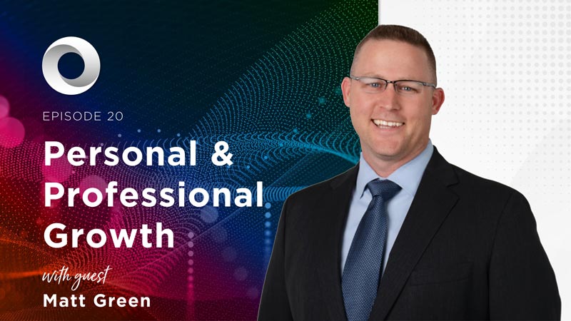 Personal & Professional Growth with guest Matt Green