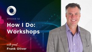 How I Do: Workshops with guest Frank Oliver
