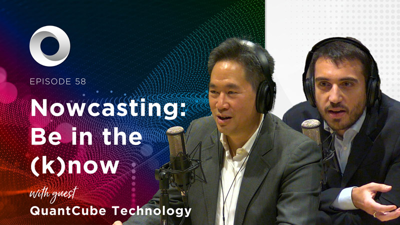 Nowcasting: Be in the (k)now with guest QuantCube Technology